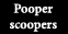 pooper scoopers